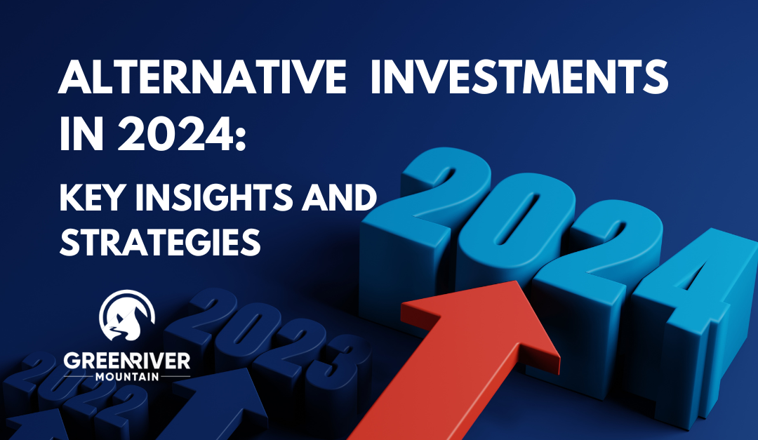 Alternative Investments in 2024: Key Insights and Strategies